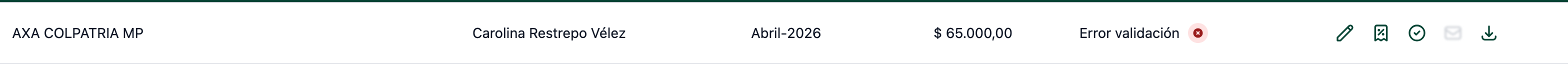 Una fila poblada de la tabla mostrando entidad COLSANITAS MP, doctor Usuario Pruebas, período Abril-2026, valor, estado Pendiente y los iconos de acción